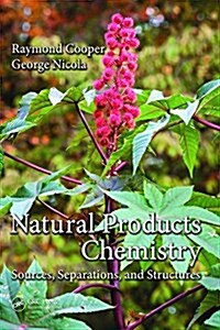 Natural Products Chemistry : Sources, Separations and Structures (Hardcover)