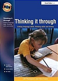 Thinking it Through : Developing Thinking and Language Skills Through Drama Activities (Hardcover)