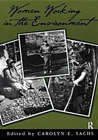 Women Working In The Environment : Resourceful Natures (Hardcover)