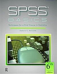 SPSS Basics : Techniques for a First Course in Statistics (Hardcover, 6 ed)