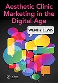 Aesthetic Clinic Marketing in the Digital Age (Paperback)