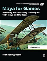 Maya for Games : Modeling and Texturing Techniques with Maya and Mudbox (Hardcover)