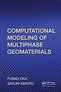 Computational Modeling of Multiphase Geomaterials (Hardcover)