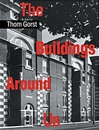 The Buildings Around Us (Hardcover)