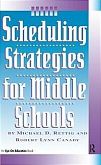 Scheduling Strategies for Middle Schools (Hardcover)