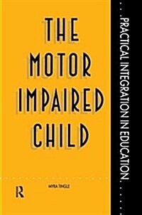 The Motor Impaired Child (Hardcover)