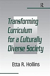 Transforming Curriculum for A Culturally Diverse Society (Hardcover)