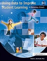 Using Data to Improve Student Learning in Elementary School (Hardcover)