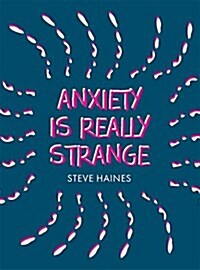 ANXIETY IS REALLY STRANGE (Paperback)