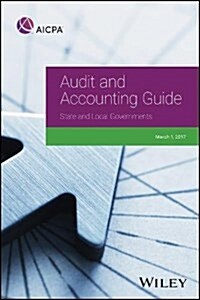 AICPA Audit and Accounting Guide State and Local Governments (Paperback)