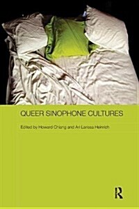 Queer Sinophone Cultures (Paperback)