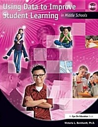 Using Data to Improve Student Learning in Middle School (Hardcover)