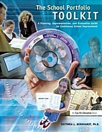 School Portfolio Toolkit : A Planning, Implementation, and Evaluation Guide for Continuous School Improvement (Hardcover)