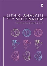Lithic Analysis at the Millennium (Hardcover)