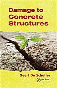 Damage to Concrete Structures (Hardcover)