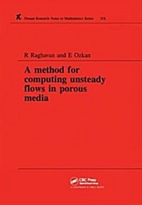 A Method for Computing Unsteady Flows in Porous Media (Hardcover)