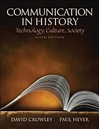 Communication in History : Technology, Culture, Society (Hardcover, 6 New edition)