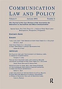 New York Times Co. v. Sullivan Forty Years Later : Retrospective, Perspective, Prospective:a Special Issue of communication Law and Policy (Hardcover)