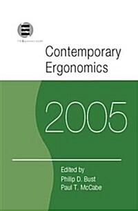 Contemporary Ergonomics 2005 : Proceedings of the International Conference on Contemporary Ergonomics (CE2005), 5-7 April 2005, Hatfield, UK (Hardcover)