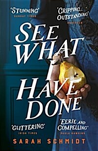 See What I Have Done: Longlisted for the Womens Prize for Fiction 2018 (Paperback)