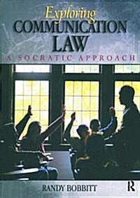 Exploring Communication Law : A Socratic Approach (Hardcover)