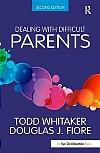 Dealing with Difficult Parents (Hardcover, 2 ed)