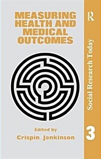 Measuring Health And Medical Outcomes (Hardcover)