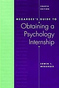 Megargees Guide to Obtaining a Psychology Internship (Hardcover, 4 ed)