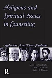 Religious and Spiritual Issues in Counseling : Applications Across Diverse Populations (Hardcover)