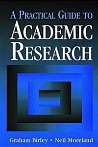 A Practical Guide to Academic Research (Hardcover)