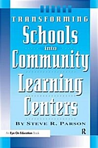 Transforming Schools into Community Learning Centers (Hardcover)