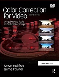 Color Correction for Video : Using Desktop Tools to Perfect Your Image (Hardcover, 2 ed)
