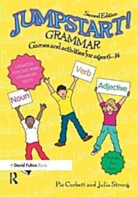 Jumpstart! Grammar : Games and activities for ages 6 - 14 (Hardcover, 2 ed)