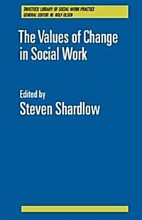 The Values of Change in Social Work (Hardcover)