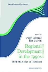 Regional Development in the 1990s : The British Isles in Transition (Hardcover)