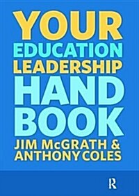 Your Education Leadership Handbook (Hardcover)