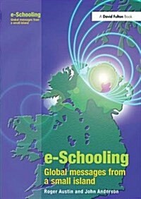 E-schooling : Global Messages from a Small Island (Hardcover)