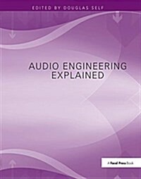 Audio Engineering Explained (Hardcover)