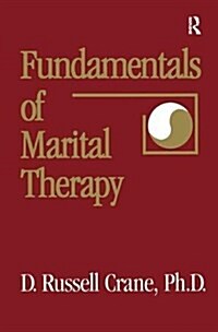 Fundamentals Of Marital Therapy (Hardcover)