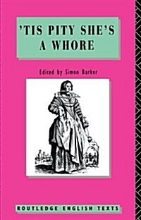 Tis Pity Shes A Whore : John Ford (Hardcover)
