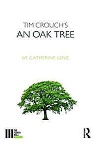 Tim Crouchs An Oak Tree (Hardcover)