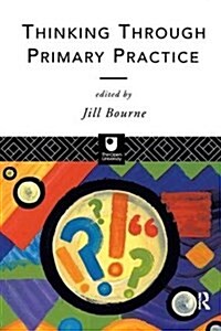 Thinking through Primary Practice (Hardcover)