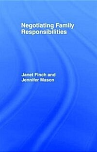 Negotiating Family Responsibilities (Hardcover)
