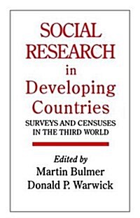 Social Research In Developing Countries : Surveys And Censuses In The Third World (Hardcover)