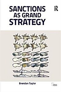 Sanctions as Grand Strategy (Hardcover)