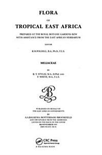 Flora of Tropical East Africa - Meliaceae (1991) : Prepared at the Royal Botanic Gardens/Kew with Assitance from the East African Herbarium (Hardcover)