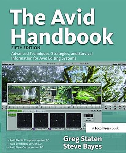 The Avid Handbook : Advanced Techniques, Strategies, and Survival Information for Avid Editing Systems (Hardcover, 5 ed)