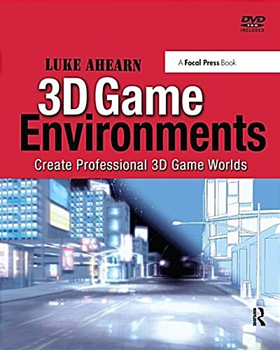 3D Game Environments : Create Professional 3D Game Worlds (Hardcover)