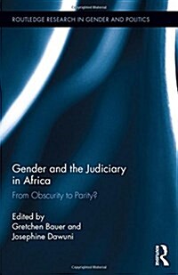 Gender and the Judiciary in Africa: From Obscurity to Parity? (Paperback)