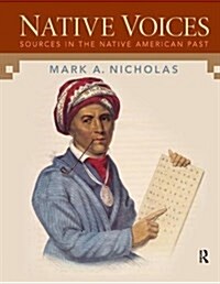 Native Voices : Sources in the Native American Past, Volumes 1-2 (Hardcover)